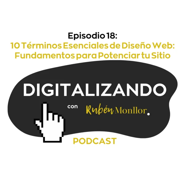 10 terminos esenciales de diseno web ep18 digitalizando con ruben monllor