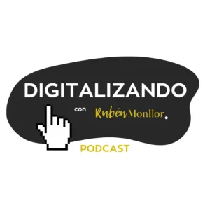 mentor de emprendedores logo podcast digitalizando con ruben monllor