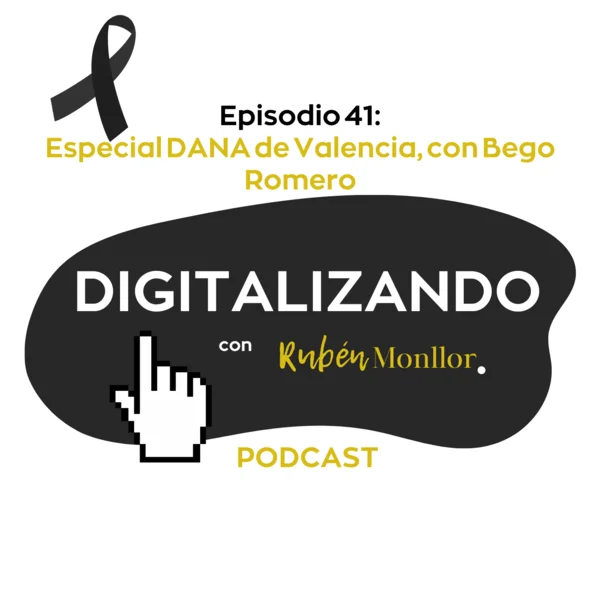 especial dana de valencia con bego romero ep41 digitalizando con ruben monllor